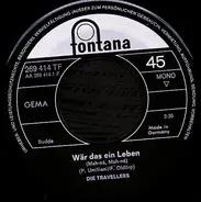 Die Travellers - Wär Das Ein Leben (Mah-Ná, Mah-Ná)