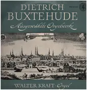 Dietrich Buxtehude - Ausgewählte Orgelwerke