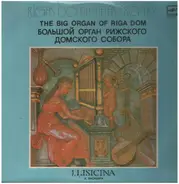 Dietrich Buxtehude / Johann Pachelbel / N. Bruhns a.o. - The Big Organ of Riga Dom