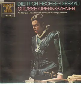 Dietrich Fischer-Dieskau - Große Opernszenen