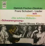 Dieskau / Schubert - Lieder Aus: "Winterreise", "Die Schöne Müllerin", "Schwanengesang" (Gerald Moore)