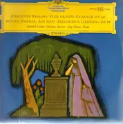 LP - Dietrich Fischer-Dieskau , Jörg Demus - Johannes Brahms: Vier Ernste Gesänge Op. 121 / Anton Dvorak: Aus Den 'Biblischen Liedern' Op. 99