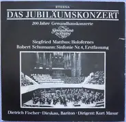 Matthus, Schumann/ K. Masur, Fischer-Dieskau, Gewandhausorch. - Das Jubiläumskonzert - Holofernes / Sinfonie Nr. 4 d-moll Erstfassung