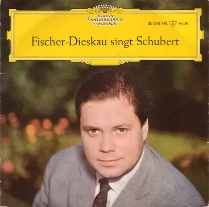 Dietrich Fischer-Dieskau Singt Franz Schubert - Lieder Von Franz Schubert  - Nach Texten Von Johann Wolfgang von Goethe