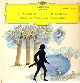 Dietrich Fischer-Dieskau - Ein Schubert-Goethe-Liederabend