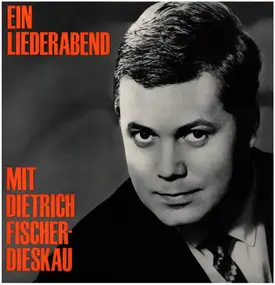 Dietrich Fischer-Dieskau - Ein Liederabend mit Dietrich Fischer-Dieskau