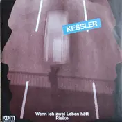 Dietrich Kessler - Wenn Ich Zwei Leben Hätt / Risiko