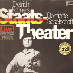 Dietrich Kittner - Dietrich Kittner Staats-Theater 'Bornierte Gesellschaft'