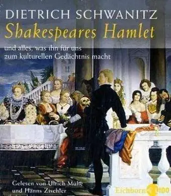 Dietrich Schwanitz - Shakespears Hamlet