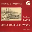 LP - Dieudonné Raick - Suites Pour Le Clavecin