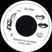 7'' - Die Zwei - Einsamkeit Hat Viele Namen - Wir Bleiben Hier