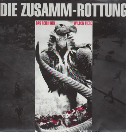 Die Zusamm-Rottung - Das Reich der Wilden Tiere
