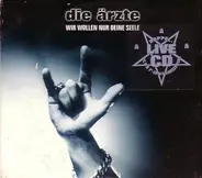 Die Ärzte - Wir Wollen Nur Deine Seele