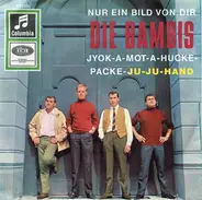 Die Bambis - Nur Ein Bild Von Dir / Jyok-A-Mot-A-Hucke-Packe-Ju-Ju-Hand