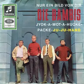 Die Bambis - Nur Ein Bild Von Dir / Jyok-A-Mot-A-Hucke-Packe-Ju-Ju-Hand