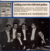 Die Comedian Harmonists - Liebling, mein Herz lässt dich grüßen