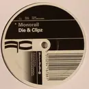 12'' - Die & Clipz - Monorail / Fresh Evidence