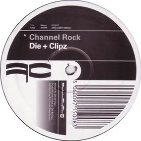 Die & Clipz - CHANNEL ROCK/BRAINWASH