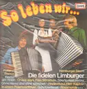 LP - Die Fidelen Limburger - So Leben Wir... Die Fidelen Limburger