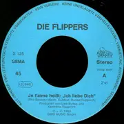 7'' - Die Flippers - Je T'Aime Heißt: 'Ich Liebe Dich' / Du Bist Mein Leben