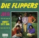 7'' - Die Flippers - Julia / Sweet City Girl