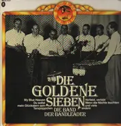 Die goldenen Sieben - Historische Aufnahmen