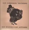 LP - Die gurrenden Truthähne - Die historische Aufnahme