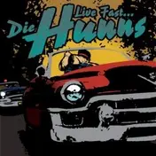 The Hunns - Live Fast... Die Hunns