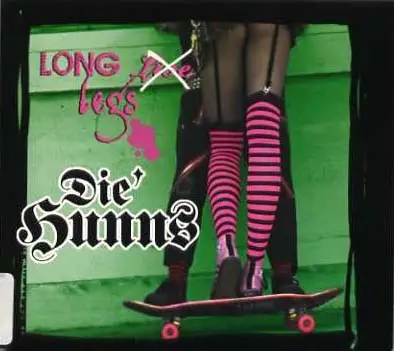 Die Hunns - Long Legs