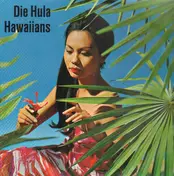 Die Hula Hawaiians - Die Huila Hawaiians