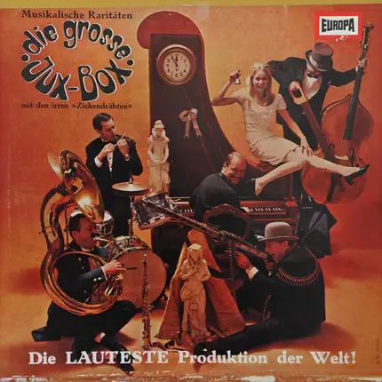 Die Irren Zickendrähte - Die Grosse Jux-Box