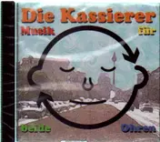 Die Kassierer - Musik für Beide Ohren