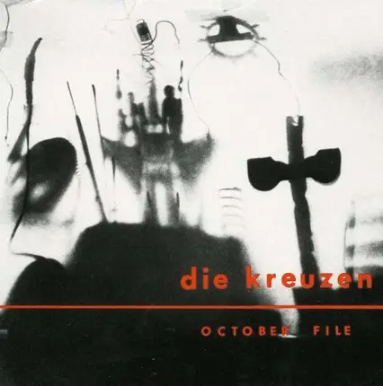 Die Kreuzen - October File And S/T On 1 CD