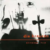 Die Kreuzen - October File And S/T On 1 CD