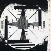 Die Kreuzen - Pink Flag