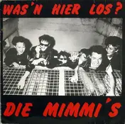 Die Mimmi's - Was'n hier los?