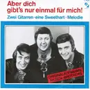 7'' - Die Nilsen Brothers - Aber Dich Gibt's Nur Einmal Für Mich!