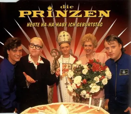 Die Prinzen - Heute Ha-ha-habe Ich Geburtstag