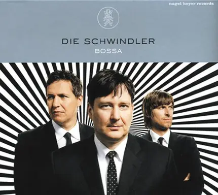Die Schwindler - Bossa