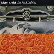 Diesel Christ - Gas Food Lodging
