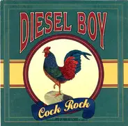 Diesel Boy - Cock Rock