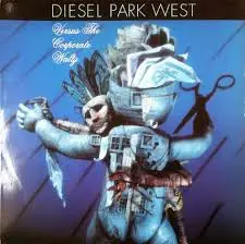 diesel park west - Diesel Park West Versus The Corporate Waltz