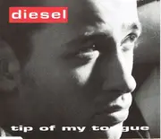 CD Single - Diesel - Tip Of My Tongue