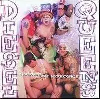 DIESEL QUEENS - Hooked on Moronics