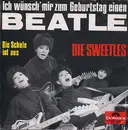7'' - Die Sweetles - Ich Wünsch' Mir Zum Geburtstag Einen Beatle / Die Schule Ist Aus