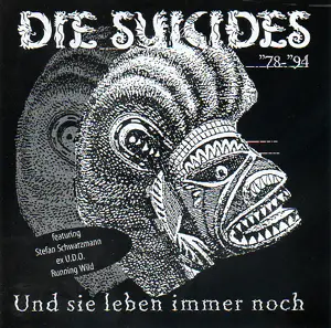 Die Suicides - Und Sie Leben Immer Noch (1978-94)