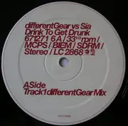 12inch Vinyl Single - Different Gear vs. Sia - Drink To Get Drunk