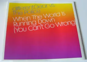 differentGear vs. The Police - When The World Is Running Down (You Can't Go Wrong)