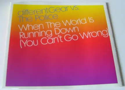 differentGear vs. The Police - When The World Is Running Down (You Can't Go Wrong)