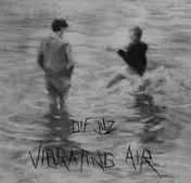 Dif Juz - Vibrating Air